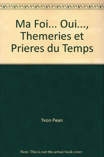 Ma foi, oui : en parler paysan ou en langage ordinaire
