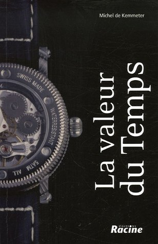 La valeur du temps : vers un nouveau comportement temporel : équilibre entre bien-être et performanc