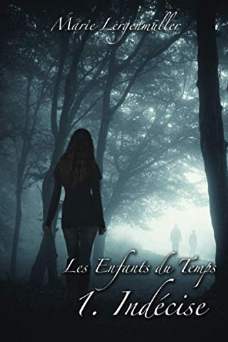 Les Enfants du Temps - Tome 1 : Indécise