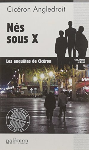 Les enquêtes de Cicéron. Vol. 2. Nés sous X