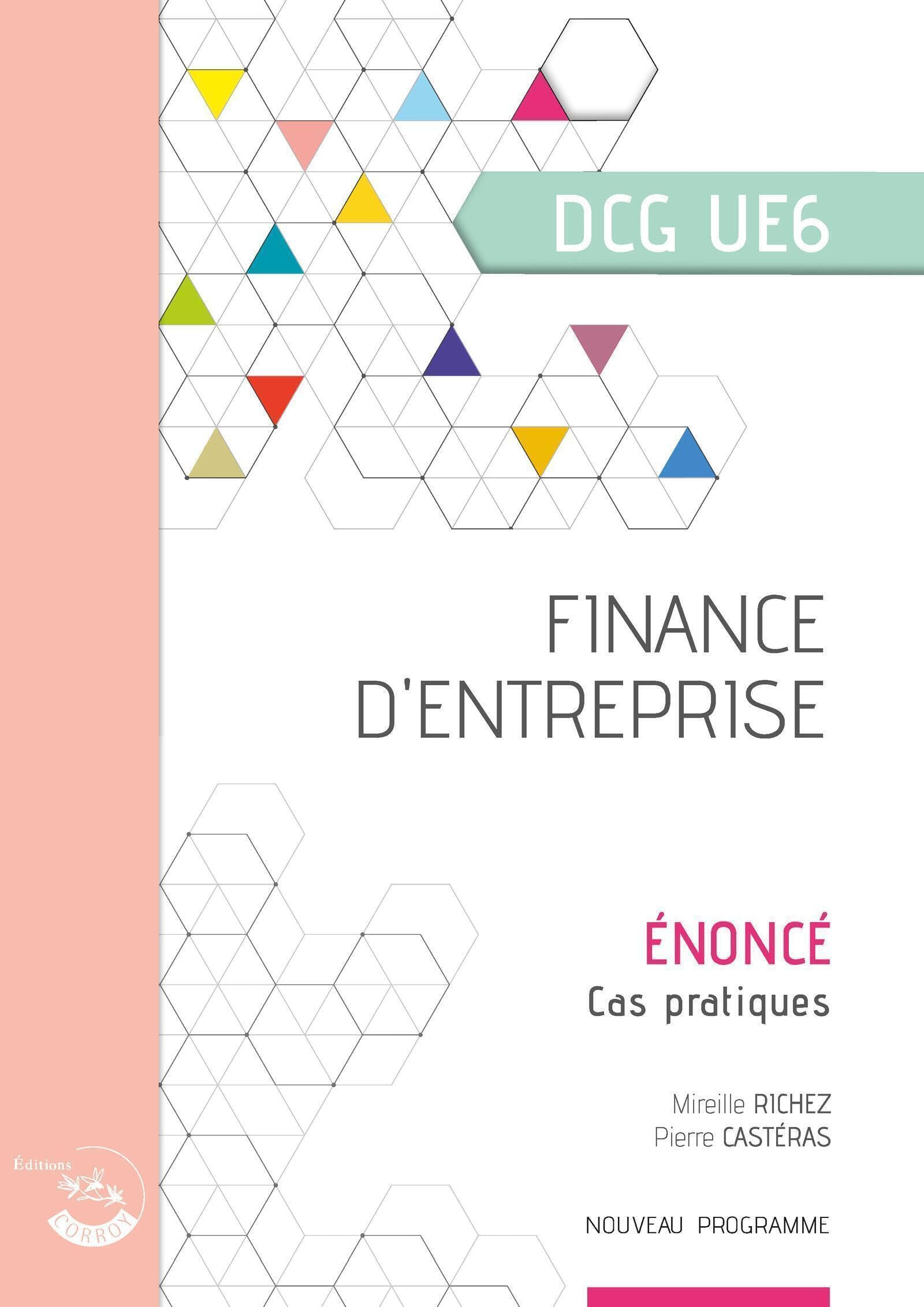 Finance d'entreprise, DCG UE6 : énoncé, cas pratiques