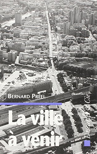 La Ville à venir : habitat, technologie, environnement