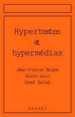 Hypertextes et hypermédias : réalisations, outils et méthodes : 3e conférence Hypertextes et hypermé