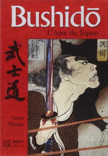 Bushido, l'âme du Japon