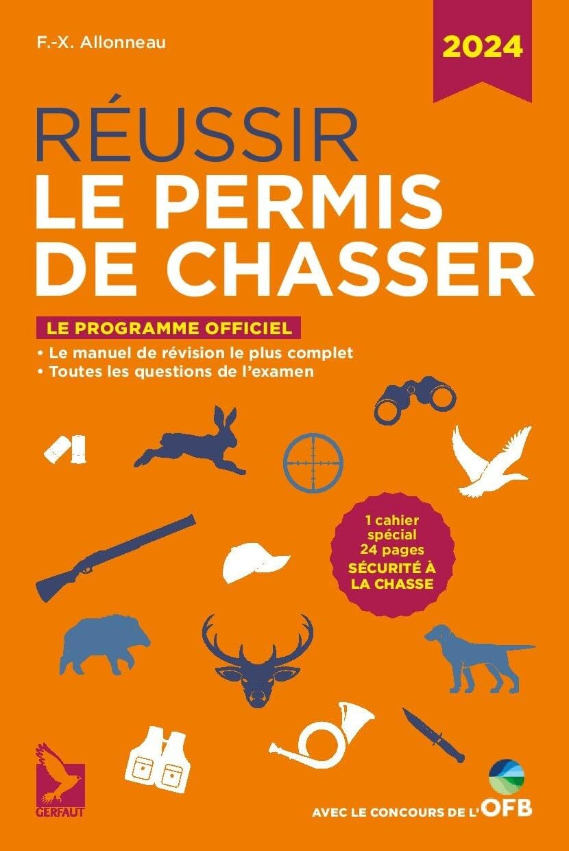 Réussir le permis de chasser : le programme officiel : 2024