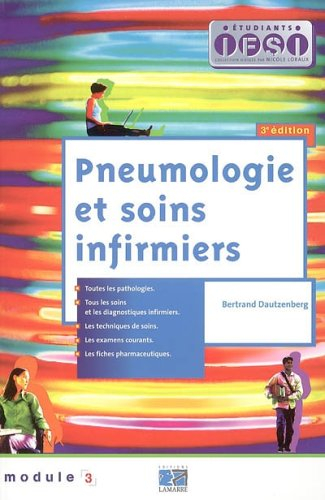 Pneumologie et soins infirmiers : module n° 3 : toutes les pathologies, tous les soins et les diagno