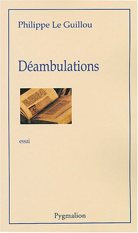 Déambulations. Vol. 1