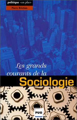 Les grands courants de la sociologie