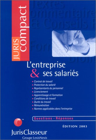 L'entreprise et ses salariés : contrat de travail, protection du salarié, représentation du personne