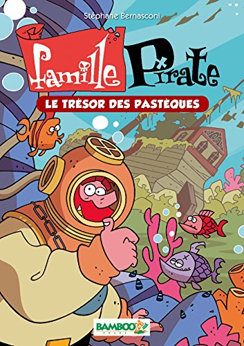 Famille pirate. Vol. 4. Le trésor des pastèques