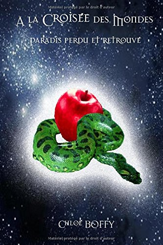 a la croisée des mondes, paradis perdu et retrouvé