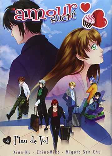 Amour sucré. Vol. 4. Plan de vol