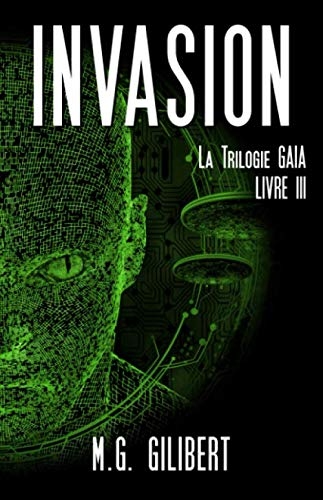 INVASION: LA TRILOGIE GAIA - LIVRE III