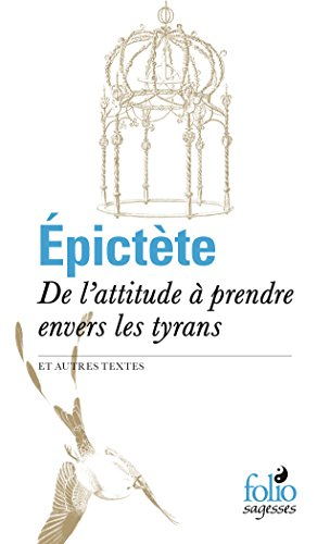 De l'attitude à prendre envers les tyrans : et autres textes