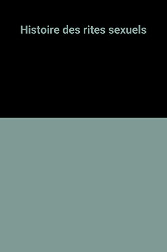 histoire des rites sexuels