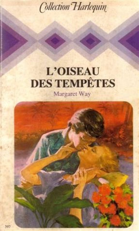 l'oiseau des tempêtes : collection : collection harlequin n, 397