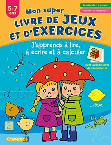 J'apprends à lire, à écrire et à calculer : mon super livre de jeux et d'exercices, 5-7 ans : 3e mat