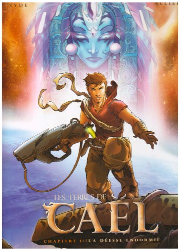 Les terres de Caël. Vol. 1. La déesse endormie