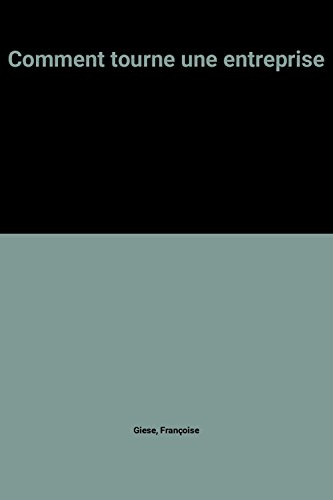 Comment tourne une entreprise et initiation à l'analyse financière