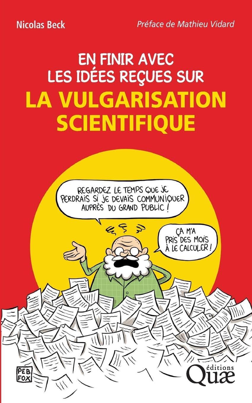 En finir avec les idées reçues sur la vulgarisation scientifique