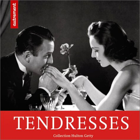 Tendresses : collection Hulton Getty