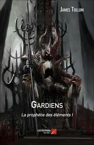 la prophétie des éléments, tome 1 : gardiens