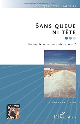 Sans queue ni tête : un monde actuel en perte de sens ?