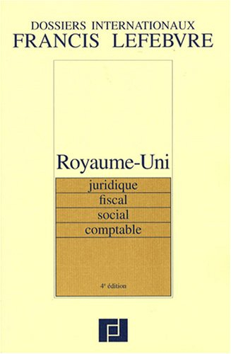 Royaume-Uni : juridique, fiscal, social, comptable