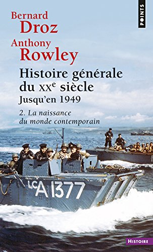 Histoire générale du XXe siècle. Vol. 2. Jusqu'en 1949. La naissance du monde contemporain
