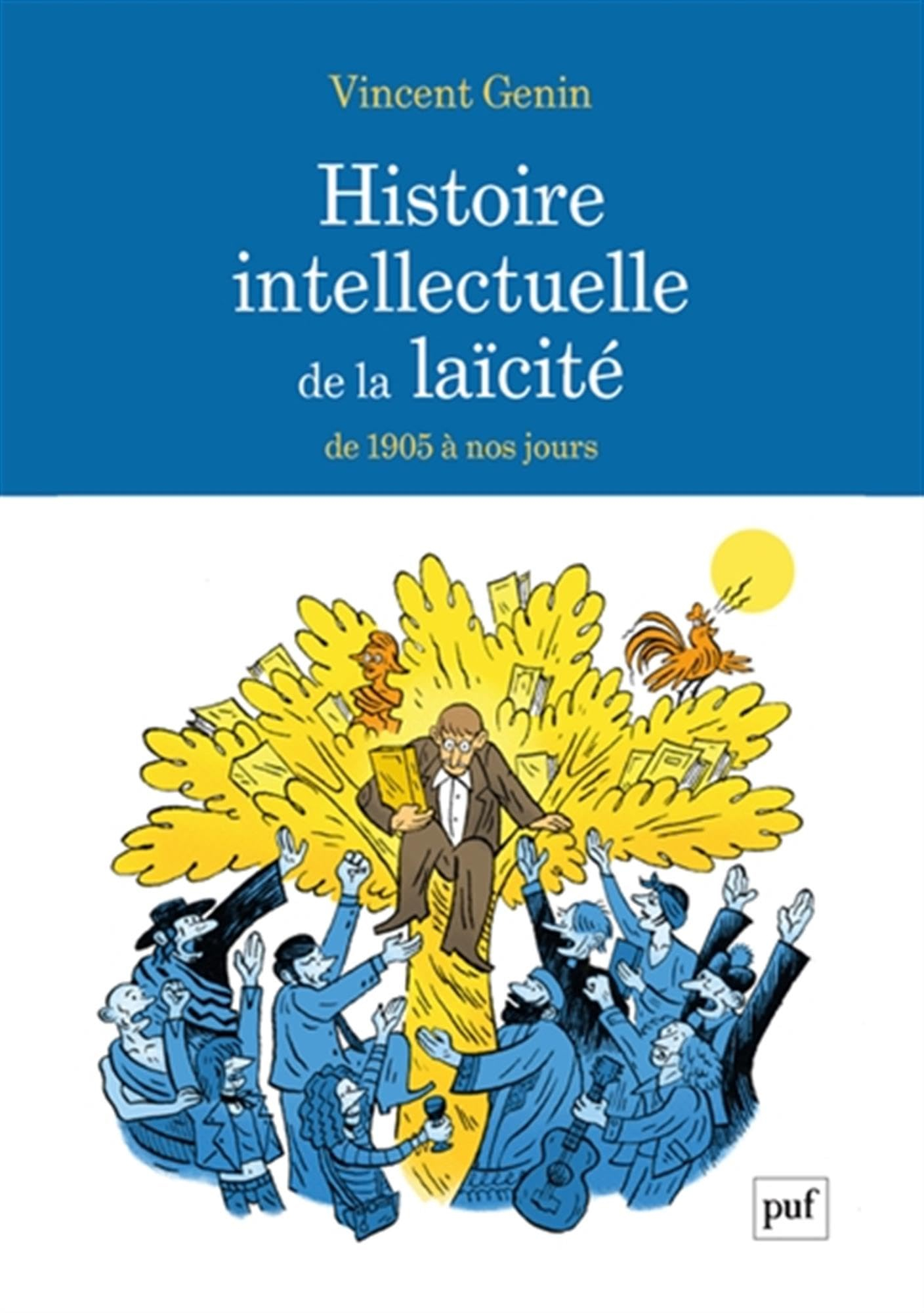 Histoire intellectuelle de la laïcité : de 1905 à nos jours