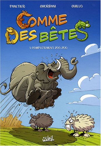Comme des bêtes. Vol. 1. Complètement zoo zoo