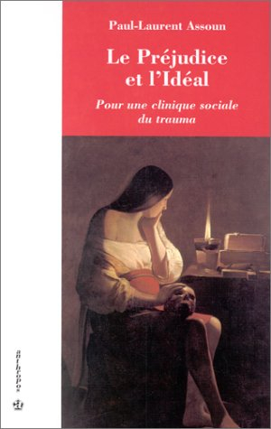 Le préjudice et l'idéal : pour une clinique du trauma