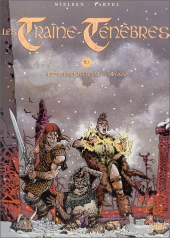 Les traîne-ténèbres. Vol. 1. Le paladin, le gueux et la sorcière