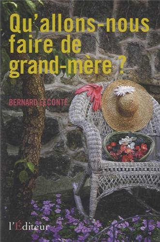 Qu'allons-nous faire de grand-mère ?