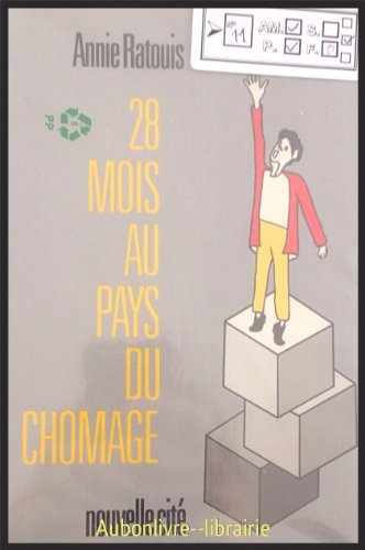28 mois au pays du chômage