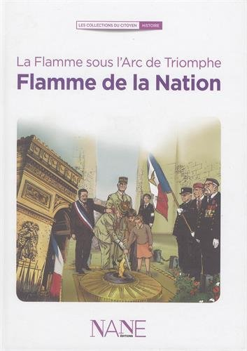 Flamme de la nation : la flamme sous l'arc de triomphe
