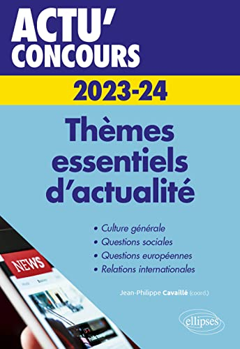 Thèmes essentiels d'actualité 2023-2024 : culture générale, questions sociales, questions européenne