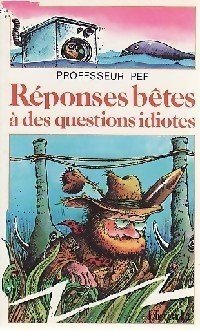 réponses bêtes à des questions idiotes