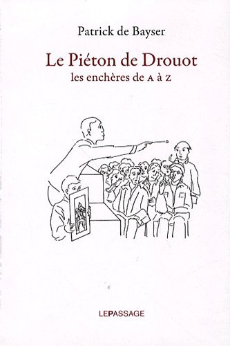 Le piéton de Drouot : les enchères de A à Z