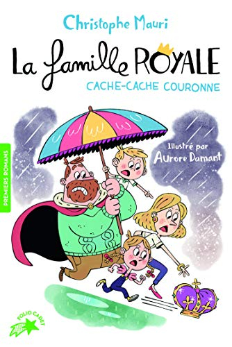 La famille royale. Vol. 5. Cache-cache couronne