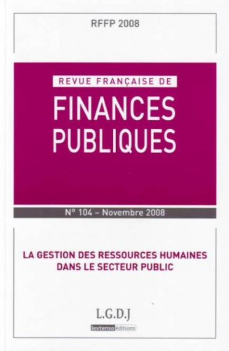 Revue française de finances publiques, n° 104. La gestion des ressources humaines dans le secteur pu