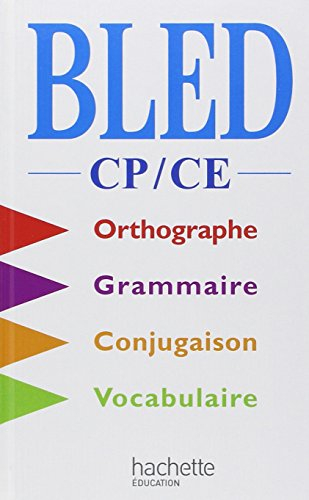 Bled, CP-CE : orthographe, conjugaison, grammaire, vocabulaire