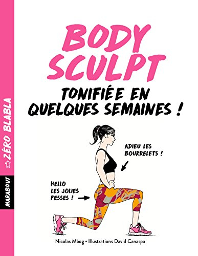 Body sculpt : tonifiée en quelques semaines !
