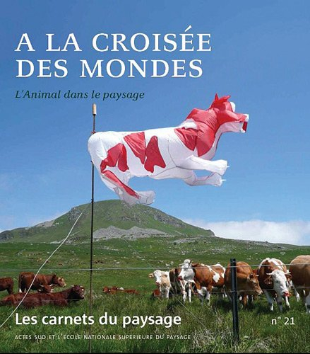 Carnets du paysage (Les), n° 21. A la croisée des mondes