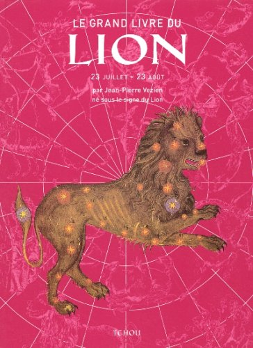 Le grand livre du Lion : 23 juillet-23 août