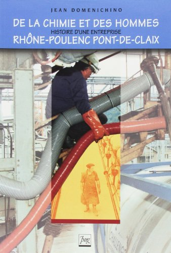 De la chimie et des hommes : histoire d'une entreprise, Rhône-Poulenc Pont-de-Claix