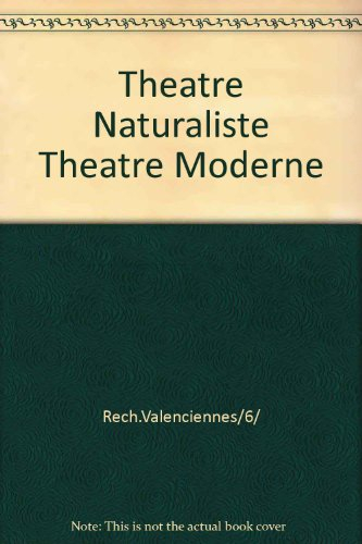 théâtre naturaliste, théâtre moderne