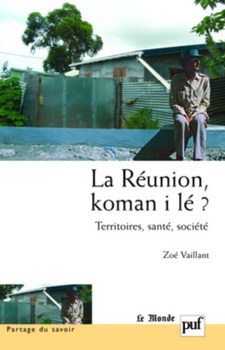 La Réunion, koman i lé ? : territoires, santé, société