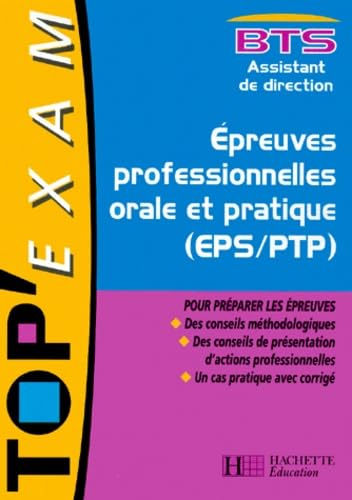Epreuves professionnelles orales et pratiques (EPS-PTP), BTS, assistant de direction