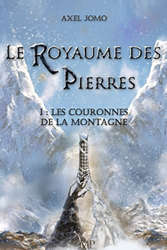 Le royaume des pierres: Les couronnes de la montagne